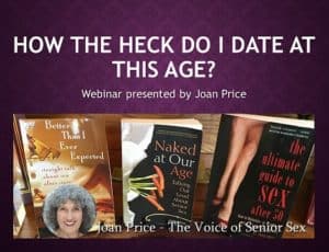 How the Heck Do I Date at This Age?, a webinar with dating tips for seniors